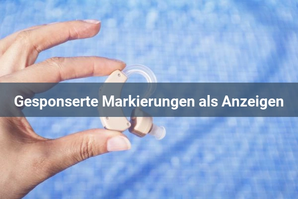 Gesponserte Markierungen als Anzeigen 1 Hörgeräteakustiker Gesponserte Markierungen als Anzeigen