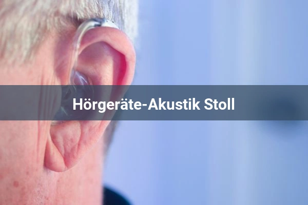 Hörgeräte-Akustik Stoll 1 Hörgeräteakustiker Hörgeräte-Akustik Stoll