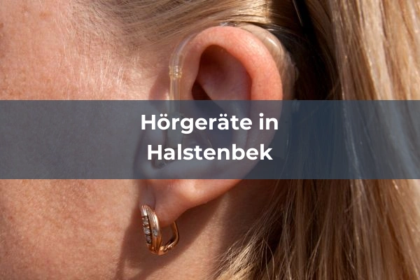 Hörgeräteakustiker in Halstenbek
