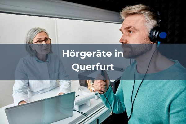 Hörgeräteakustiker in Querfurt
