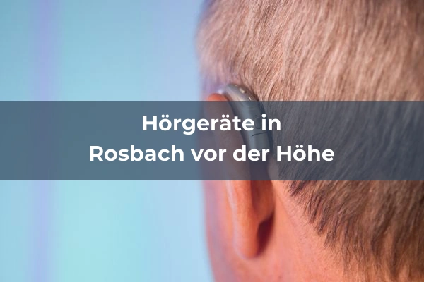 Hörgeräteakustiker in Hessen 56 Hörgeräteakustiker in Rosbach vor der Höhe