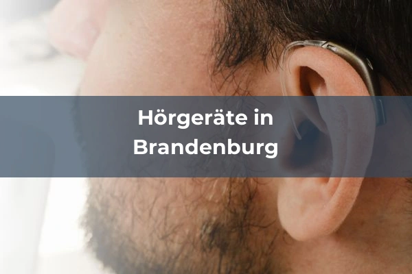 Hörgeräteakustiker in Brandenburg