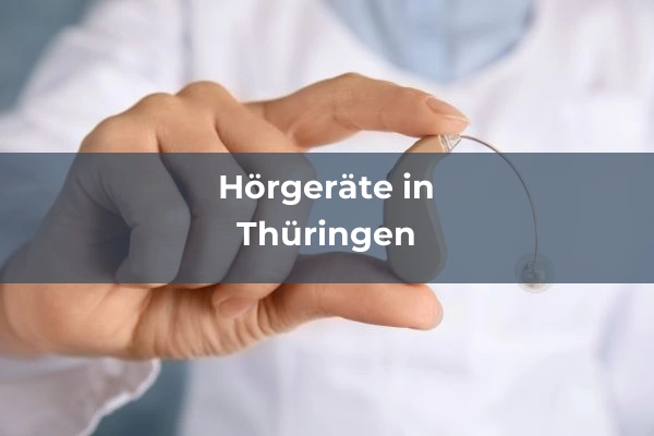Hörgeräteakustiker in Thüringen